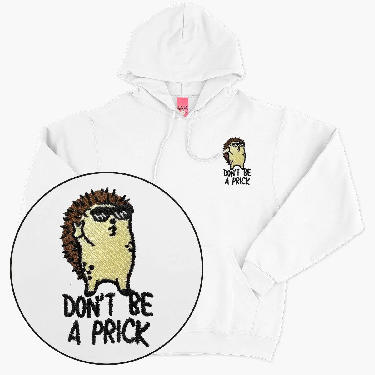 Don't Be A Prick Hedgehog Embroidered Hoodie (Unisex)