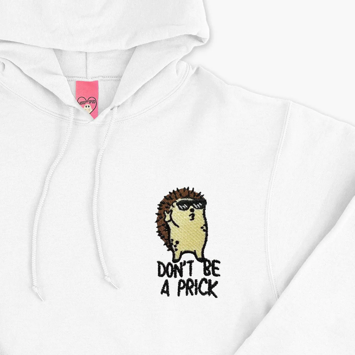 Don't Be A Prick Hedgehog Embroidered Hoodie (Unisex)