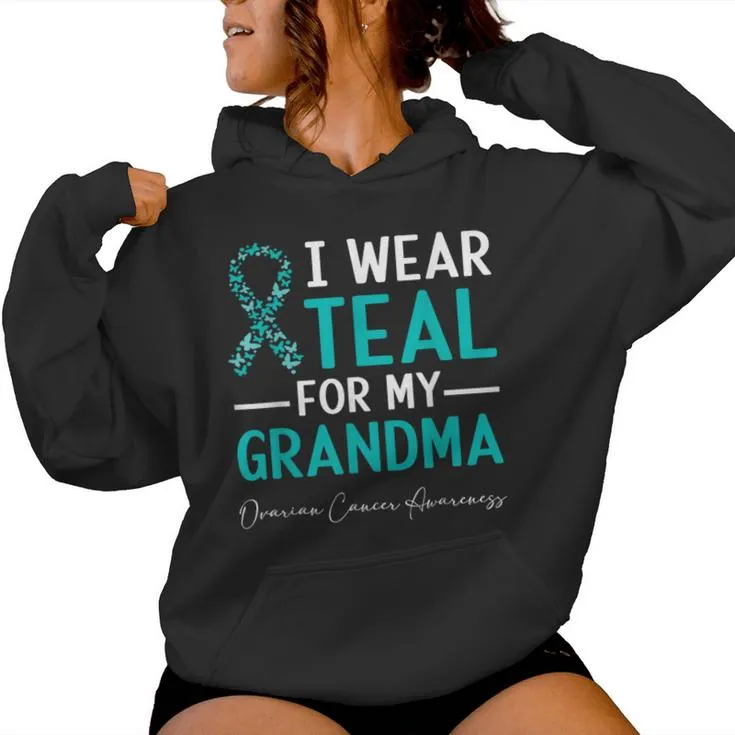 I Wear Teal For My Grandma Ovarian Cancer Awareness Women Hoodie