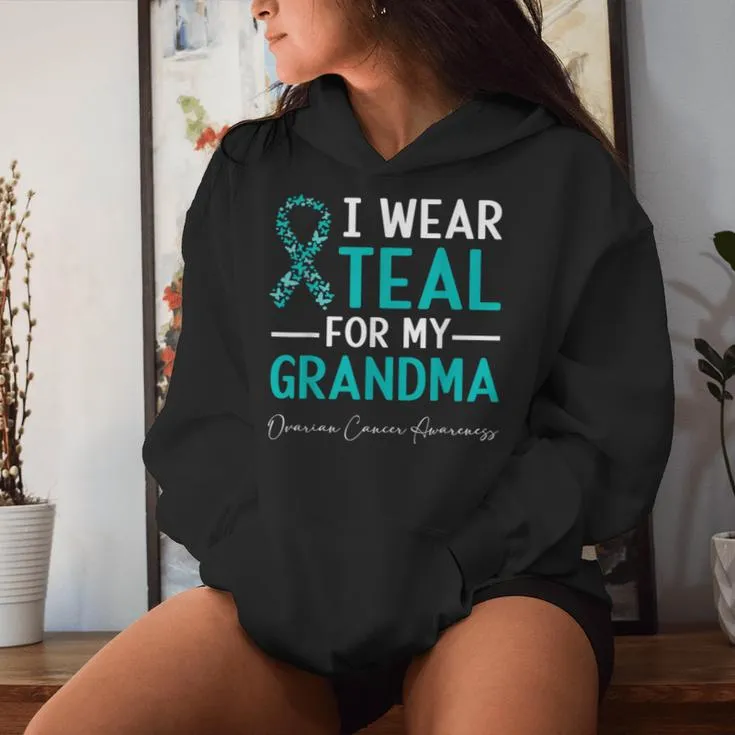 I Wear Teal For My Grandma Ovarian Cancer Awareness Women Hoodie