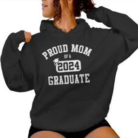 Proud Mom Of A 2024 Graduate Grad Class Of 2024 Graduation Women Hoodie